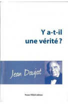 Y a-t-il une verite ?