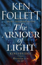 Armour of light, the (the kingsbridge novels series) (hardback)