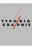 Typobiographie - 60 ans de travaux - illustrations, couleur