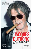 Jacques dutronc, l-insolent