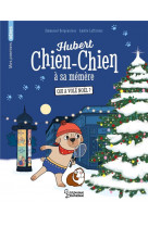 Hubert chien-chien a sa memere : qui a vole noel ?