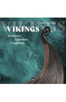 Vikings. navigateurs explorateurs conquerants