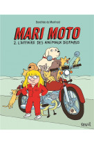 Mari moto, tome 2 - l-affaire des animaux disparus