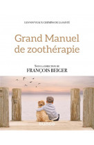 Grand manuel de zootherapie