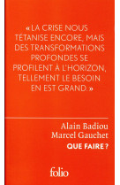 Que faire ? - dialogue sur le communisme, le capitalisme et l-avenir de la democratie