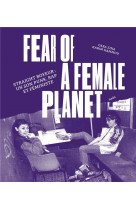 Fear of a female planet - straight royeur : un son punk, rap et feministe