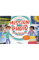 Mission photo pour les photographes en herbe : resous le mystere de la photographie !