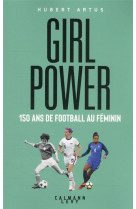 Girl power - 150 ans de football au feminin
