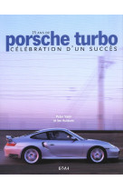 Porsche turbo - 25 ans de celebration d'un succes