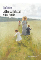 Lettres a tolstoi et a sa famille