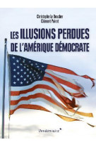 Les illusions perdues de l amerique democrate