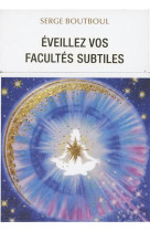 Eveillez vos facultes subtiles