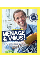 Menage et vous ! le programme motivant pour un menage simple, efficace et ecologique