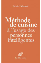 Methode de cuisine a lusage des personnes intelligentes