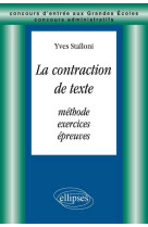 La contraction de textes - methode, exercices, epreuves