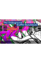 The underground graffiti sketchbook