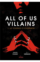 All of us villains tome 1 : le tournoi d'ilvernath