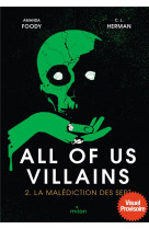 All of us villains tome 2 : la malediction des sept