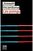 Les poings - suivi de dans les cordes