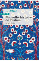 Nouvelle histoire de l-islam - viie-xxie siecle