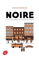 Noire : la vie meconnue de claudette colvin