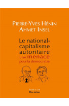 Le national-capitalisme autoritaire : une menace pour la dem