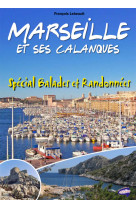 Marseille et ses calanques  -  special balades et randonnees