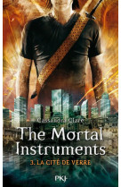 The mortal instruments  -  la cite des tenebres tome 3 : la cite de verre