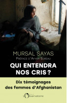 Qui entendra nos cris ?