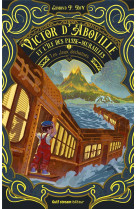 Victor d'aboville et l'île des passe-murailles - tome 1 les jeux déchainés