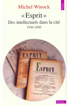 Esprit. des intellectuels dans la cite (1930-1950)