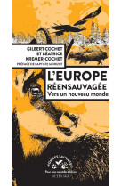 L-europe reensauvagee - vers un nouveau monde - illustrations, noir et blanc