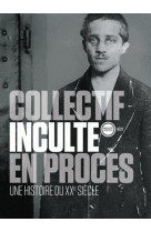 En proces - une histoire du xxe siecle