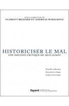 Historiciser le mal : une edition critique de mein kampf