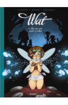 Wat tome 1 : la fee qui avait perdu ses ailes