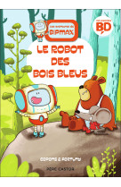 Les aventures de bipmax - t01 - le robot des bois bleus