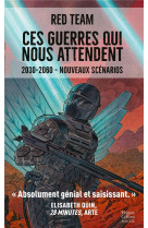 Ces guerres qui nous attendent (2030-2060) - nouveaux scenarios