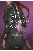 Un palais d-epines et de roses t4 - un palais de flammes d-argent (acotar)