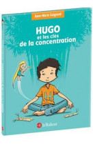 Hugo et les cles de la concentration