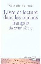 Livre et lecture dans les romans francais du xviii siecle