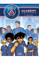 Paris saint-germain academy  -  la bd officielle t.8 : l'heure de verite