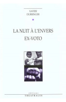 La nuit a l'envers, ex voto