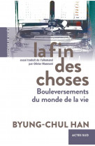 La fin des choses - bouleversements du monde de la vie