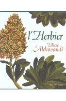 L'herbier d'ulisse aldrovandi