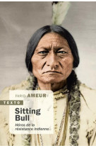 Sitting bull - heros de la resistance indienne