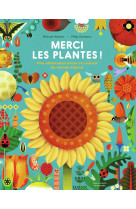 Merci les plantes ! - une celebration haute en couleur du monde vegetal