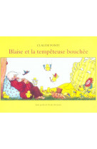 Blaise et la tempeteuse bouchee