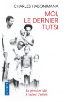 Moi, le dernier tutsi