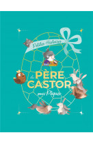 Petites histoires du pere castor pour paques