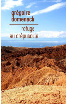 Refuge au crepuscule